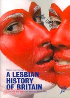 A Lesbian History of Britain: Love and Sex Between Women Since 1500