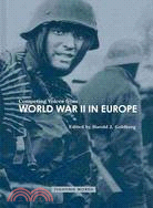 Competing Voices from World War II in Europe: Fighting Words