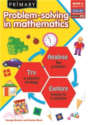 Primary Problem-Solving in Mathematics：Analyse, Try, Explore
