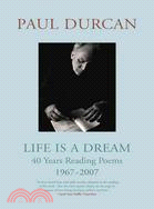 Life Is a Dream: 40 Years Reading Poems 1967?007