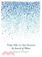 Take Me to the Source: In Search of Water