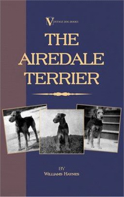 The Airedale Terrier ― A Vintage Dog Books Breed Classic