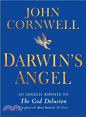 Darwin's Angel: A Seraphic Response to the God Delusion
