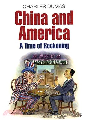 China and America: A Time of Reckoning