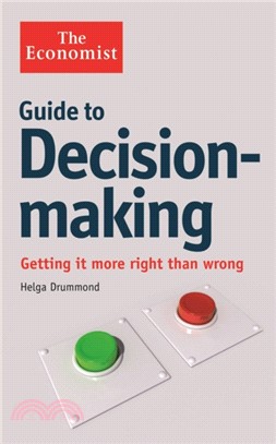 The Economist Guide to Decision-Making：Getting it more right than wrong