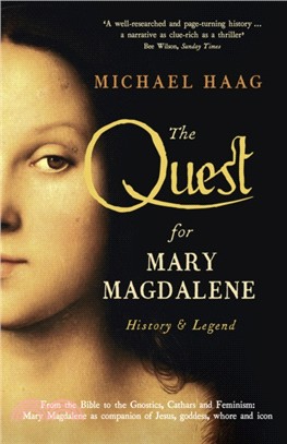 The Quest For Mary Magdalene：History & Legend