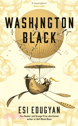 Washington Black：Shortlisted for the Man Booker Prize 2018
