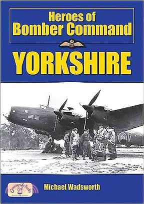 Heroes of Bomber Command, Yorkshire