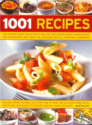 1001 Recipes ― The Ultimate Cook's Collection of Delicious Step-by-step Recipes Shown in over 1000 Photographs, With Cook's Tips, Variations and Full Nutritional Inf