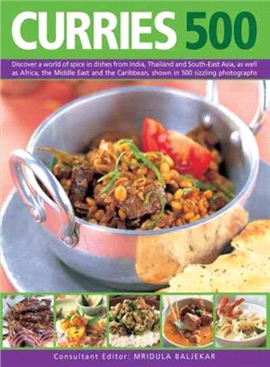 Curries 500 ─ Discover a World of Spice in Dishes from India, Thailand and South-East Asia, As Well As Africa, the Middle East and the Caribbean, Shown in 500 Sizzl