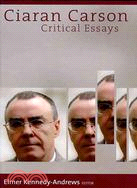 Ciaran Carson: Critical Essays
