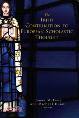 The Irish Contribution to European Scholastic Thought