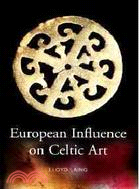European Influence on Celtic Art: Patrons and Artists