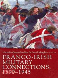 Franco-Irish Military Connections, 1590-1945