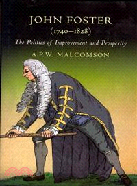 John Foster (1740-1828): Politics, Patronage and the Pursuit of Prosperity