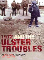 1972 and the Ulster Troubles: A Very Bad Year