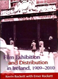 Film Exhibition and Distribution in Ireland, 1909-2010
