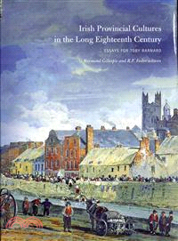 Irish Provincial Cultures in the Long Eighteenth Century—Making the Middling Sort, Essays for Toby Barnard