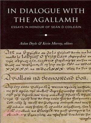 In Dialogue With the Agallamh ― Essays in Honour of Sean O Coileain