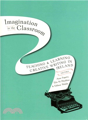Imagination in the Classroom ― Teaching and Learning Creative Writing in Ireland