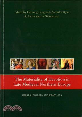 The Materiality of Devotion in Late Medieval Northern Europe ─ Images, Objects, Practices