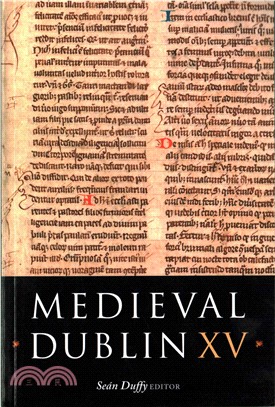 Medieval Dublin ― Proceedings of the Friends of Medieval Dublin Symposium 2013