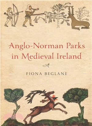 Anglo-norman Parks in Medieval Ireland