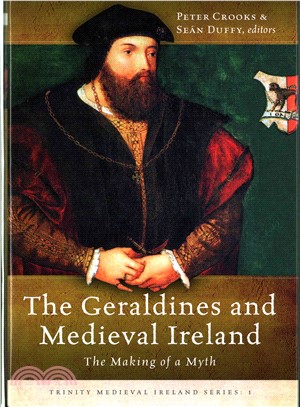 The Geraldines and Medieval Ireland ─ The Making of a Myth