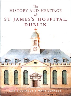 The History and Heritage of St James's Hospital, Dublin