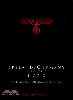 Ireland, Germany and the Nazis ─ Politics and Diplomacy, 1919-1939