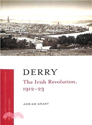 Derry ― The Irish Revolution, 1912-23