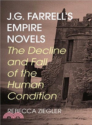 J.g. Farrell Empire Novels ― The Decline and Fall of the Human Condition