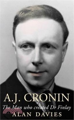 A.J. Cronin : The Man Who Created Dr Finlay