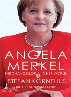 Angela Merkel ─ The Chancellor and Her World
