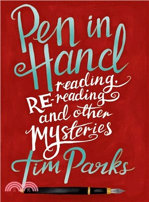 Pen in Hand ― Reading, Rereading and Other Mysteries