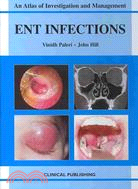 ENT Infections: An Atlas of Investigation and Management