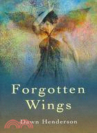 Forgotten Wings:When We Remember Our Wings, We Begin to Fly