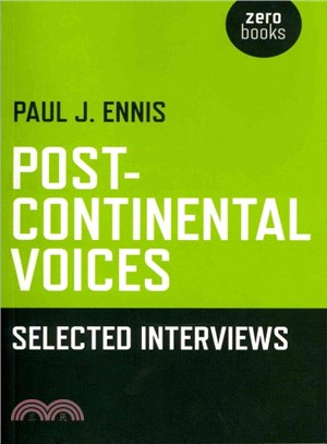 Post-Continental Voices ― Selected Interviews