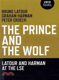 The Prince and the Wolf ─ Latour and Harman at the LSE
