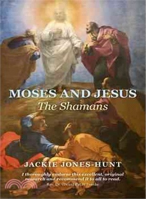 Moses and Jesus ─ The Shamans