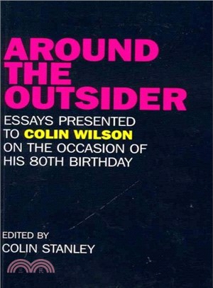 Around the Outsider ― Essays Presented to Colin Wilson on the Occasion of His 80th Birthday