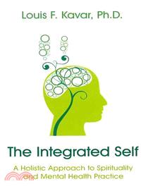 The Integrated Self ─ A Holistic Approach to Spirituality and Mental Health Practice