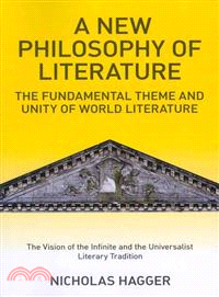 A New Philosophy of Literature—The Fundamental Theme and Unity of World Literature: the Vision of the Infinite and the Universalist Literary Tradition