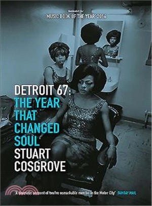 Detroit 67 ─ The Year That Changed Soul