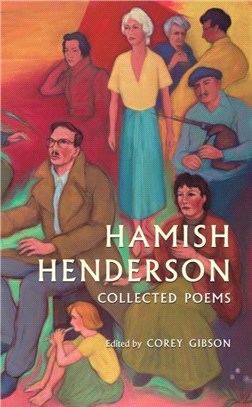 Hamish Henderson：Collected Poems