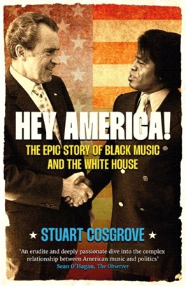 Hey America!：The Epic Story of Black Music and the White House
