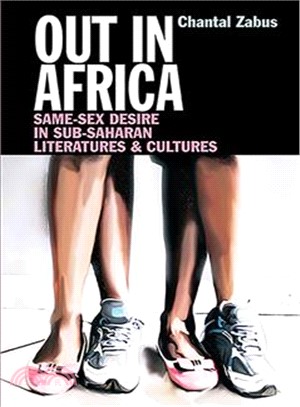 Out in Africa ― Same-Sex Desire in Sub-Saharan Literatures & Cultures