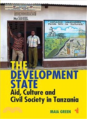 The Development State ― Aid, Culture & Civil Society in Tanzania