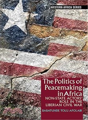 The Politics of Peacemaking in Africa ─ Non-State Actors' Role in the Liberian Civil War