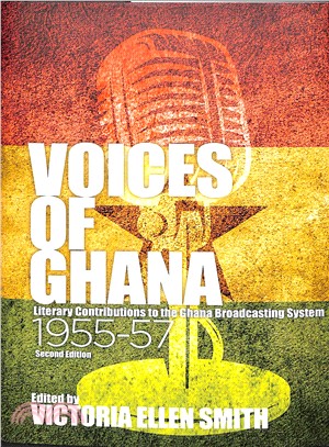 Voices of Ghana ― Literary Contributions to the Ghana Broadcasting System, 1955-57